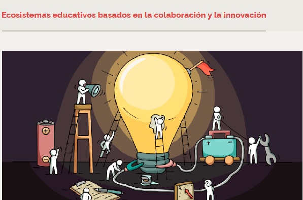 Artículo de interés: “Ecosistemas educativos basados en la colaboración e innovación”