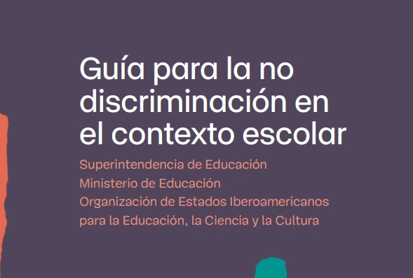 Documento de interés “Guía para la no discriminación en el contexto escolar”